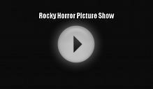 [PDF Download] Rocky Horror Picture Show [Download] Online
